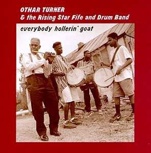 Album Othar Turner: Everybody Hollerin' Goat