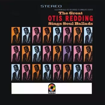 Otis Redding: The Great Otis Redding Sings Soul Ballads