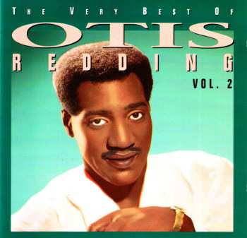 Otis Redding: The Very Best Of Otis Redding Vol. 2