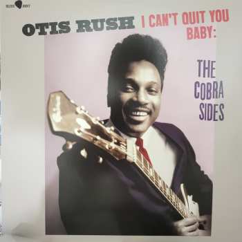 Album Otis Rush:  I Can't Quit You Baby - The Cobra Sides 