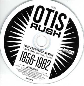 CD Otis Rush: I Won't Be Worried No More - Otis Rush's Chicago Blues 1956-1962 575152