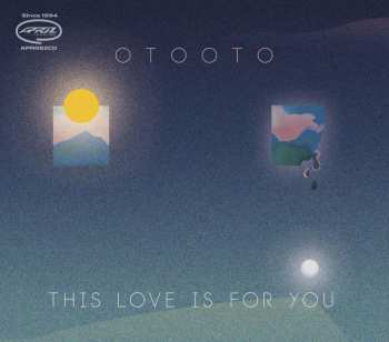 CD OTOOTO: This Love Is For You 445151