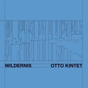 Album Otto Kintet: Wildernis