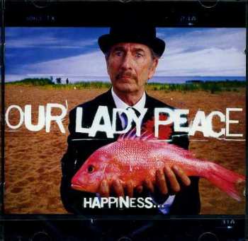 Album Our Lady Peace: Happiness... Is Not A Fish That You Can Catch