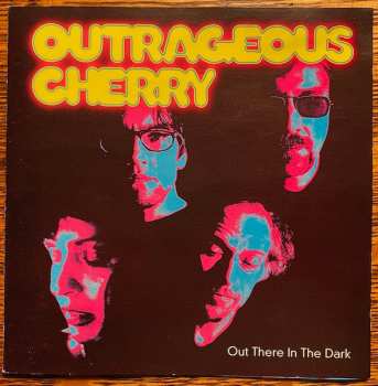 Album Outrageous Cherry: Out There In The Dark