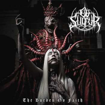 LP Ov Sulfur: The Burden Ov Faith CLR | LTD 605045