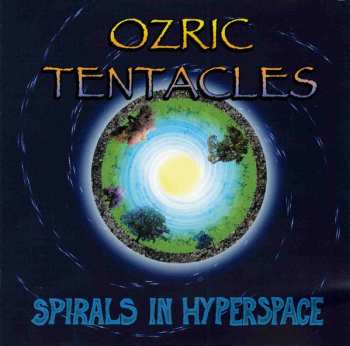 Album Ozric Tentacles: Spirals In Hyperspace