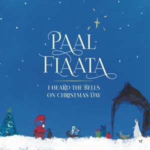 LP Paal Flaata: I Heard The Bells On Christmas Day 581276