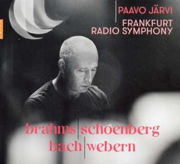 Album Paavo Järvi: Brahms | Schoenberg | Bach | Webern