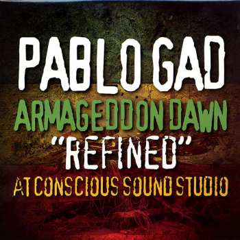 LP Pablo Gad: Armageddon Dawn “Refined” At Conscious Sounds Studio 552234