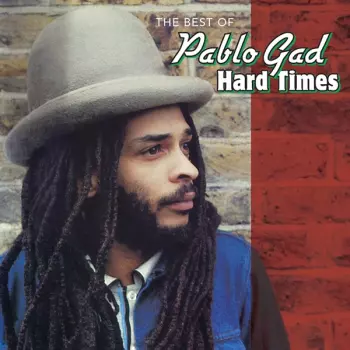 Hard Times (The Best Of Pablo Gad)