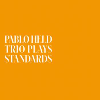 CD Pablo Held: Trio Plays Standards 635106