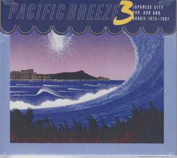 Album Pacific Breeze Volume 3: Japanese City Pop / Var: Pacific Breeze 3: Japanese City Pop, Aor & Boogie 1975 - 1987