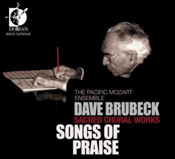 Album Pacific Mozart Ensemble: Dave Brubeck: Songs of Praise / Sacred Choral Works