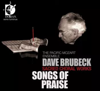 Dave Brubeck: Songs of Praise / Sacred Choral Works