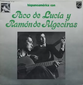 Hispanoamérica Con Paco De Lucía Y Ramón De Algeciras