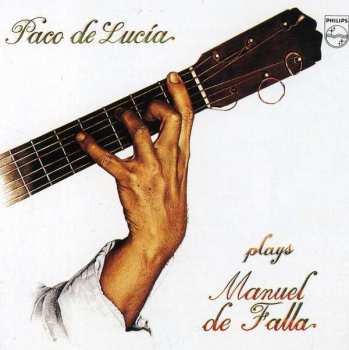 Album Paco De Lucía: Interpreta A Manuel De Falla