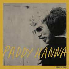 Album Paddy Hanna: Imagine I'm Hoping