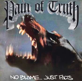 Album Pain Of Truth: No Blame...Just Facts