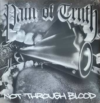 Pain Of Truth: Not Through Blood