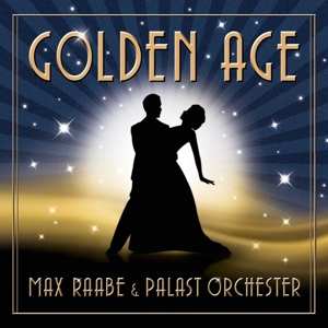 Album Palast Orchester Mit Seinem Sänger Max Raabe: Golden Age