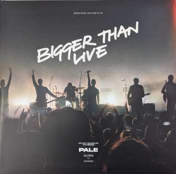 Album Pale: Bigger Than Live