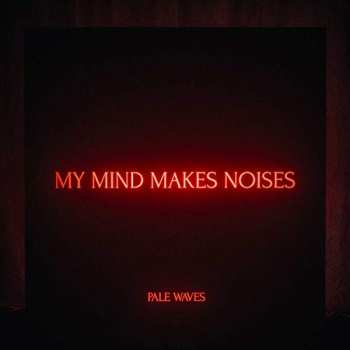 2LP Pale Waves: My Mind Makes Noises CLR 397732