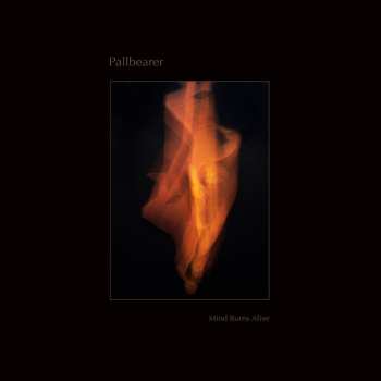 Album Pallbearer: Mind Burns Alive