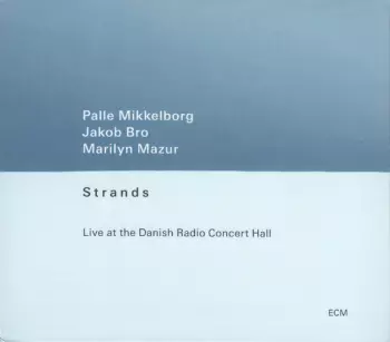 Strands (Live At The Danish Radio Concert Hall)