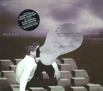 CD Palo Alto: Difference And Repetition (A Musical Evocation Of Gilles Deleuze) 632270