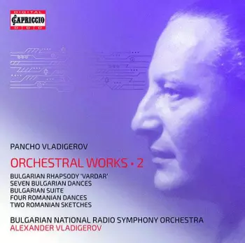 Vladigerov: Orchestral Works, Vol. 2