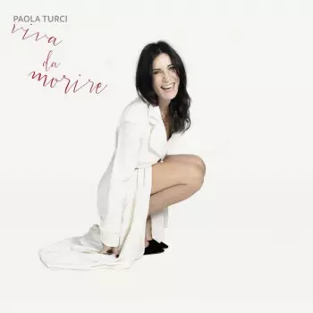 Paola Turci: Viva Da Morire