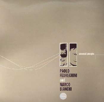 Album Paolo Fedreghini & Marco Bianchi: Several People