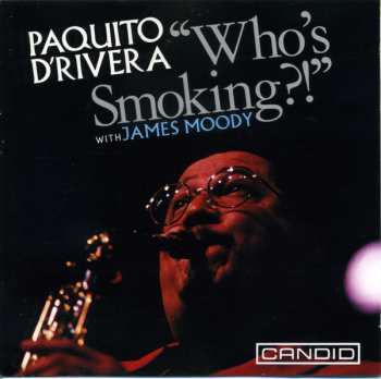 Album Paquito D'Rivera: "Who's Smoking?!"