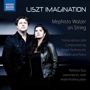 Album Parfenov Duo: Liszt Imagination - Mephisto Waltz On String