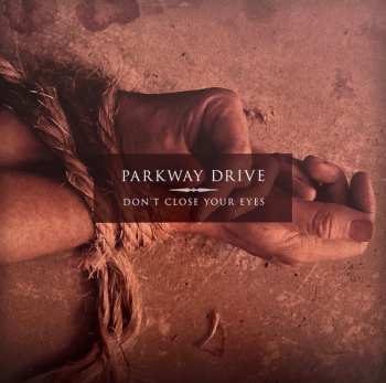 LP Parkway Drive: Don’t Close Your Eyes 569608