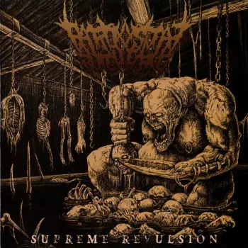 Paroxysmal Butchering: Supreme Revulsion