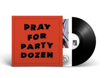 LP Party Dozen: Pray For Party Dozen 421128