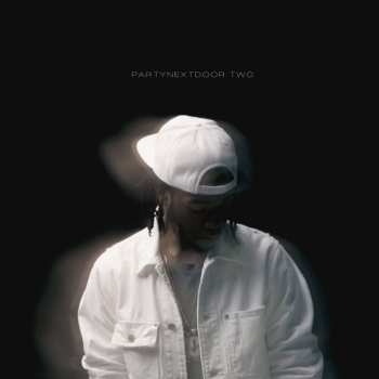 PARTYNEXTDOOR: PARTYNEXTDOOR Two