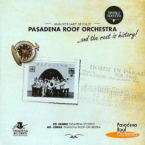 Album The Pasadena Roof Orchestra: Anniversary Release - … And The Rest Is History!