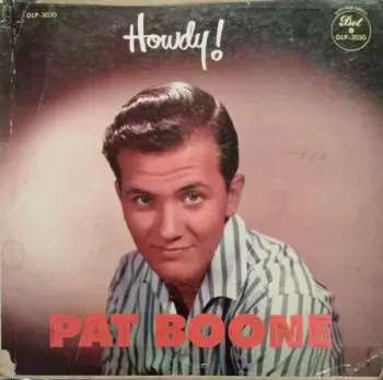 Pat Boone: Howdy!