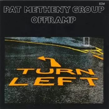 Pat Metheny Group: Offramp