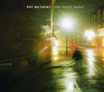 Album Pat Metheny: One Quiet Night