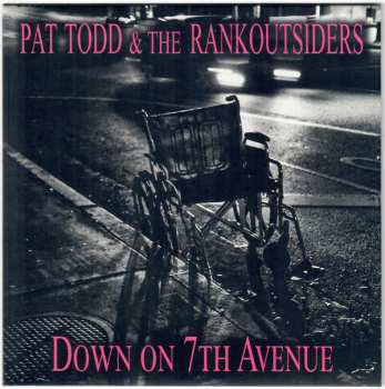 Album Pat Todd & The Rankoutsiders: Down On 7th Avenue