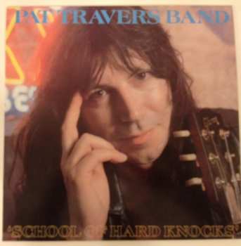 Album Pat Travers Band: School Of Hard Knocks