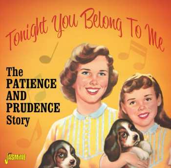 Album Patience & Prudence: Tonight You Belong To Me: The Patience & Prudence Story