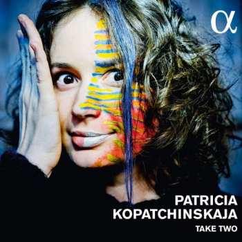 Album Patricia Kopatchinskaja: Take Two