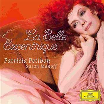 Album Patricia Petibon: La Belle Excentrique