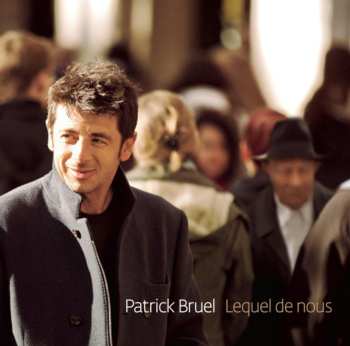 CD Patrick Bruel: Lequel De Nous 607681