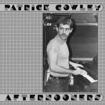 Album Patrick Cowley: Afternooners